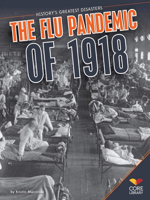 Title details for Flu Pandemic of 1918 by Kristin Marciniak - Available